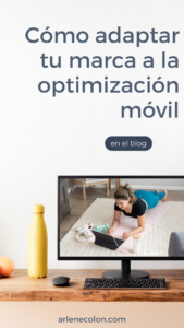 La importancia de la optimización móvil y cómo adaptar tu marca a esta tendencia
