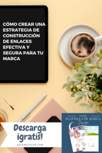 Cómo crear una estrategia de construcción de enlaces efectiva y segura para tu marca